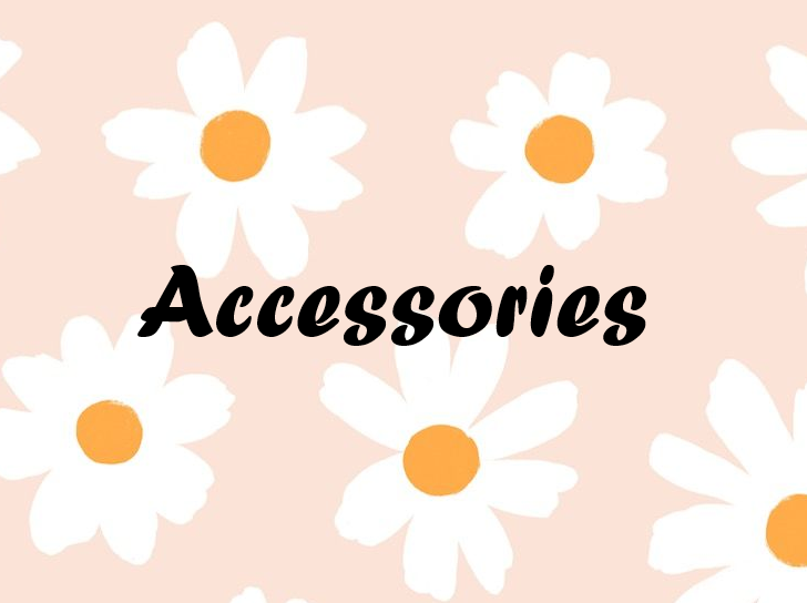 Accessories