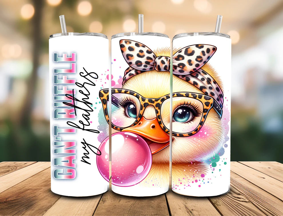 Can't Ruffle My Feathers 20oz Tumbler